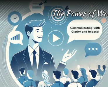 📢 “The Power of Words – Communicating with Clarity and Impact!”